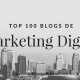 100 mejores blogs de Marketing Digital en Español